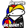 departe de quién?!