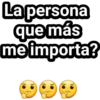 La persona
que más
me importa?