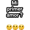Mi
primer
amor?