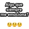 Algo que
siempre
me emociona?
333