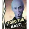 TODO FUE
BAIT!