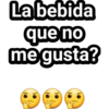 La bebida
que no
me gusta?
08