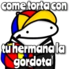 come torta con tu hermanala gordota