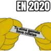 EN 2020
Tu alma gemela
lleva coletas