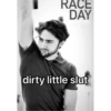 RACE
DAY
dirty little slut