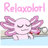 Relaxolotl
TO