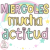MIERCOLES
mucha
actitud
Cute
Stickers