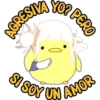AGRESIVA YO? PERO SI SOY UN AMOR