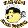 YA ME CANSE dis DE SER TU CRIADA
