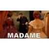 MADAME