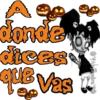 donde
diees
que Vas 1.
