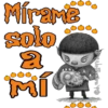 Mírame
solo
a
© Alejandra