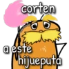 corten
Valentinal
a este
hijueputa
