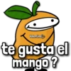Valentina
te gusta el
mango?