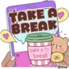 TAKE A
BREAK
TO:
CO
take a
break
@lexa