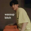 wassup
bitch
ATEEZ