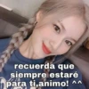 recuerda que
siempre estaré
para ti,animo! ^^