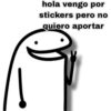 hola vengo por
stickers pero no
quiero aportar