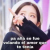 pa allá se fue
volando el amor que
te tenía
