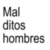 Mal ditos hombres