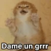 Dame un grrr