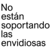 No están soportando las envidiosas