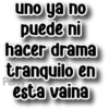 uno ya no puede ni hacer drama tranquilo en Persy esta vaina