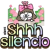 Shhh silencio