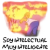 Soy INTELECTUAL
MUY INTELIGENTE