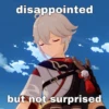 disappointed
but not surprised