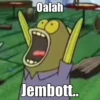 Oalah
Jembott..