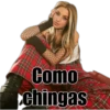 Como
chingas