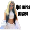 Que miras
payaso