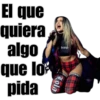 El que
quiera
algo
que lo
pida
Indig
Lola
