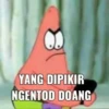YANG DIPIKIR
NGENTOD DOANG