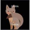 ZORRA
TÍMIDA