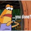 ...you done? 2