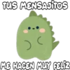 TUS MENSAJITOS
07313
ME HACEN MUY FELIZ
