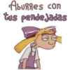 AbURRes con
tus pendejadas
♡La FeR♡