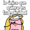 lo único que
quiero es
tu felicidad
@Florksitosvale