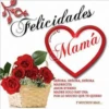 Felicidades
Mama
SEÑORA, SEÑORA, SEÑORA
MADRECITA
AMOR ETERNO
MADRE SOLO HAY UNA
POR LO MUCHO QUE TE QUIERO
Y MUCHOS MAS...