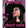 Fun fact don't care