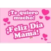 ¡Te quiero
mucho!
¡Feliz Dia
Mamá!
MANDA
REFETI