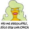 NO ME PREGUNTES,
SÓLO SOY UNA CHICA