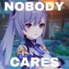NOBODY
CARES