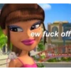 ew fuck off