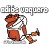adiós vaquero
@Florksitosvale