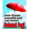 Jauh di mata
Dekat di hati
Saya ucapkan
Selamat Pagi
