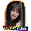 YOU BAS...ket!