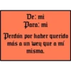 De: mi
Para: mi
Perdón por haber querido
más a un wey que a mí
misma.